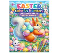 Easter Color by Numbers Coloring Book for Kids Ages 4-8: Fun and Easy Easter Coloring Activities with Bunnies, Eggs, and Spring Designs.