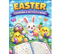 Easter Coloring & Activity Book for Kids Ages 4-8: Fun Easter Coloring Pages, Mazes, Dot-to-Dot, Word Search, and More for Kids