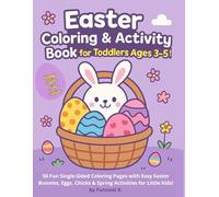 Easter Coloring & Activity Book for Toddlers Ages 3-5!: 50 Fun Single-Sided Coloring Pages with Easy Easter Bunnies, Eggs, Chicks & Spring Activities for Little Kids!