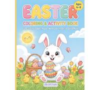 Easter Coloring & Activity Book: Fun Easter Basket Stuffer for Kids Ages 4-8! Featuring 24 Pages of Coloring, Mazes, Word Search, Dot-to-Dot, and Hidden Picture Puzzles