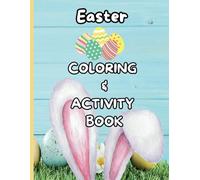 Easter Coloring and Activity Book: An Easter Adventure of Coloring, Puzzles, and Fun Activities for Kids!