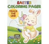 Easter Coloring and Tracing Book for Kids Ages 3-5: Fun Spring Coloring Pages with Simple Line Tracing: Easter Basket Stuffer with Spring-Themed ... and Creative Coloring Pages for Preschoolers