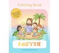 Easter Coloring Book: A Beautiful, Christian Kids Activity & Coloring Book Focused on Key Events in the Life of Jesus