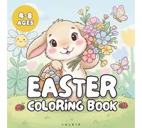 Easter Coloring Book: Amazing Easter Activity Book for children, toddlers (4-8 ages), boys and girls, Cute Bunnies, Chicks, Eggs and Spring Flowers, 60 magical coloring pages