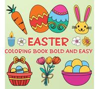 Easter Coloring Book Bold and Easy: 50 Big, Cute Designs for Kids, Teen, and Toddlers