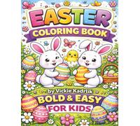 Easter Coloring Book Bold and Easy for Kids: Easter Coloring Book Bold and Easy for Kids | 8.5x11 Inches, 100 Pages