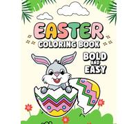 Easter Coloring Book Bold and Easy: Fun and Simple Easter Designs for Kids and Seniors