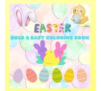 Easter Coloring Book Bold & Easy: Easter, Coloring, Bold & Easy, Holiday, Over 50 Pages!