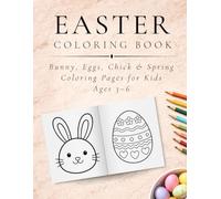 Easter Coloring Book: Bunny, Eggs, Chick and Spring Coloring Pages for Toddlers and Preschool Kids Ages 3 to 6