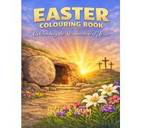 Easter Coloring Book: Celebrating The Resurrection Of Jesus