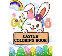 Easter Coloring Book:: Creative Fun for Kids Ages 8-12. Featuring Decorated Eggs, Payful Bunnies, Spring Flowers,