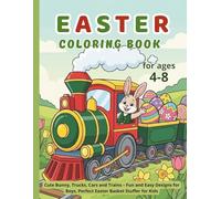 Easter Coloring Book: Cute Bunny, Trucks, Cars and Trains - Fun and Easy Designs for Boys, Perfect Easter Basket Stuffer for Kids