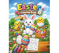 Easter Coloring Book: Easter Coloring Book for Kids Ages 2-8: Cute Bunnies, Eggs & Spring Fun