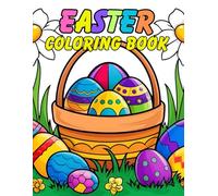 Easter Coloring Book: Festive Easter Designs on 54 Easter Color Book Pages For Creative Relaxation & Holiday Fun; Great For All Ages