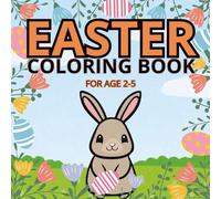 Easter Coloring book for 2-5: Easy workbook for toddlers | simple big spring pictures for kids | bunny
