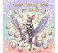 Easter Coloring Book for Adults: Intricate Spring Florals & Detailed Holiday Scenes: A Stress-Relieving Activity Book for Relaxation and Festive Joy