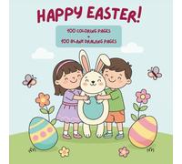 Easter Coloring Book for Kids 3-5 Years - 100 Coloring Pages and 100 Blank Drawing Pages - Bunnies, lambs, eggs and chicks - A creative book for coloring and drawing
