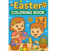Easter Coloring Book for Kids 3-8: Easy and Fun Easter Images to Color: 25 fun and easy Easter images for young artists: bunnies, eggs and spring themes (ages 3-8)
