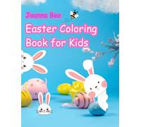 Easter Coloring Book for Kids: 30 Cute and Simple Spring Designs with Bunnies, Easter Eggs, and Chicks. Fun Activity Book for Toddlers and Preschoolers Ages 4-8.