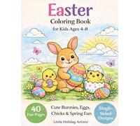 Easter Coloring Book for Kids 4-8: 40 Cute & Simple Coloring Pages with Bunnies, Chicks, Eggs & Spring Fun | Easy Easter Activity Book
