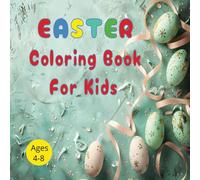 Easter Coloring Book for Kids: 40 Cute and Bold Easter-Themed Illustrations for Kids 4+ and Adults | 80+ pages of Springtime and Easter relaxation and ... | Great for gift giving and Basket Stuffer