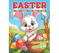 Easter Coloring Book For Kids 5+: Easter Stuffers, 80 pages of Fun Easter Bunny Easter Eggs Adventures