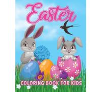 Easter Coloring Book For Kids: 50 Fun Easter Bunny and Easter Egg Coloring Pages for Kids Ages 3-10
