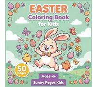 Easter Coloring Book for Kids: 50 Fun Spring Designs with Bunnies Chicks and Easter Eggs Ages 4 and Up: Easter Basket Stuffers for Girls and Boys - Easy Coloring Pages for Toddlers and Children