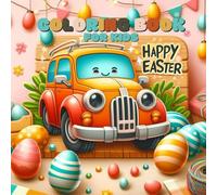Easter Coloring Book For Kids: +50 Very Cute And Fun Easter Coloring Book For Kids: Color Easter eggs, bunnies, and more in this delightful coloring ... illustrations for kids to enjoy this Easter.