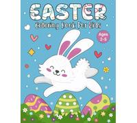 Easter Coloring Book for Kids Ages 2-5: A Fun and Easy Easter Coloring Book for Toddlers and Preschoolers With Cute Spring Designs