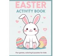 Easter Coloring Book for Kids Ages 2-6: 50 Fun Easter Activity Pages with Bunnies, Chicks, Eggs, Mazes, Word Search & Dot to Dot