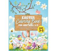 Easter Coloring Book for Kids Ages 3-5: Big, Simple & Adorable Easter Pictures with Bunnies, Eggs, Chicks & Flowers