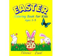 EASTER Coloring Book for Kids Ages 3-5: Cute Illustrations with Bunnies, Eggs and Others