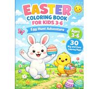 Easter Coloring Book for Kids Ages 3-6: Cute Bunnies Chicks Easter Eggs and Simple Spring Designs for Boys and Girls