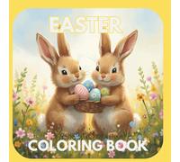 Easter Coloring Book for Kids Ages 3-7: Cute Bunnies, Chicks, Easter Eggs and Spring Fun - Easy and Big Coloring Pages for Toddlers and Kids