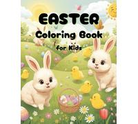 Easter Coloring Book for Kids Ages 3-7 - Cute Bunny, Chick and Egg Coloring Pages for Toddlers and Preschoolers (Large 8.5x11): Fun and Easy Easter Coloring Pages for Boys and Girls