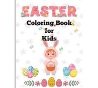 Easter Coloring Book for Kids Ages 3-8: Cute and Easy Easter Coloring Pages | 8.5 x 11 Bold & Simple & Bold Design: A Fun Holiday Coloring Activity ... and Young Kids | Perfect Easter Basket Gift