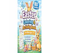 Easter Coloring Book for Kids Ages 3-8: Cute Bunnies, Eggs & Fun Activities | 80 Easy Pages for Toddlers & Preschoolers: Perfect Easter Basket Stuffer ... for Boys & Girls | Stress-Free Coloring Fun
