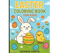 Easter Coloring Book for Kids Ages 3-8: Fun and Cute Easter Bunny, Eggs, Chicks and Spring Designs for Boys and Girls