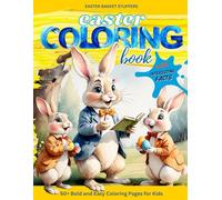 Easter Coloring Book for Kids Ages 4-10: 50+ Pages with Fun Facts: Big, Bold & Easy Designs- Bunnies, Chicks, Eggs, Flowers & Spring Scenes with ... Preschool, Kindergarten Boys and Girls)