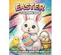Easter Coloring Book for Kids Ages 4-6: Cute Bunnies, Chicks and Easter Eggs - Fun and Easy Coloring Pages for Toddlers and Preschool Kids