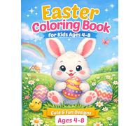 Easter Coloring Book for kids Ages 4-8: Cute Bunnies, Chicks & Easter Eggs, Fun and Easy Coloring Pages