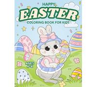 Easter Coloring Book for Kids Ages 4-8: Easy To Color Gift | Cute Springtime Images Easter Basket Stuffers Bunny Eggs Flowers Animals
