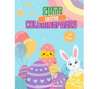 Easter Coloring Book for Kids Ages 4-8: Fun and Adorable Coloring Pages for Easter with Bunnies, Eggs, and Spring Scenes