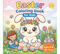 Easter Coloring Book for Kids Ages 4-8: Fun & Easy Bunny, Egg & Spring Coloring Pages | 40 Simple Designs for Toddlers and Preschoolers