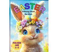 Easter Coloring Book For Kids: An Exciting Coloring Adventure for Kids Aged 4-8. Dive Into a World Filled with Easter Eggs and Cheerful Designs, Tailored for Young Artists.
