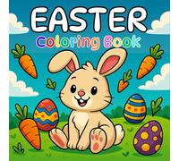 Easter Coloring Book for kids and adults by AstroToons: 50 Great Easter Images for Coloring: Cute Bunnies and Adorable Chicks