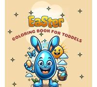 Easter Coloring Book For Kids and toddler| Celebrate Easter And Spring With 20+ Super Cute Easter Bunnies and Friends Coloring Pages For Kids Ages ... Easy, & Fun - Perfect Gift or Basket Stuffer