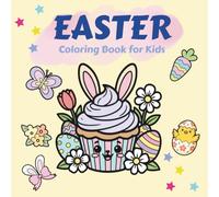 Easter Coloring Book for Kids: Bold & Easy Designs for Toddlers and Preschoolers| Cute Bunnies, Eggs, Chicks & Spring Fun