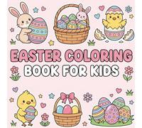 Easter Coloring Book for Kids: Cute and Bold Easter Designs with Bunnies, Chicks, Eggs, Baskets, and Simple Spring Pages for Kids